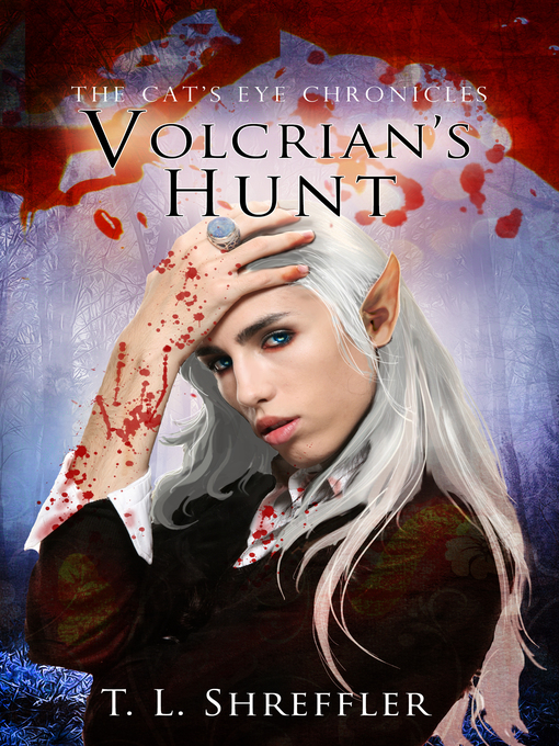 Title details for Volcrian's Hunt (The Cat's Eye Chronicles #3) by T. L. Shreffler - Available